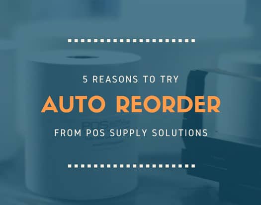 POS paper roll and printer ribbon with text over it which says 5 Reasons to Try Auto-Ship from POS Supply